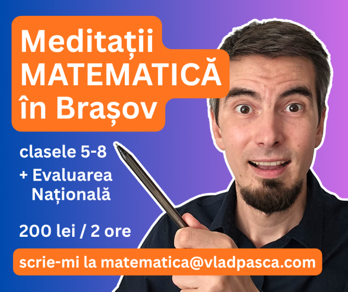 meditatii matematica in brasov vlad pasca